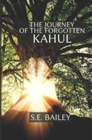 The Journey of the Forgotten Kahul