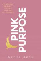 Pink Purpose