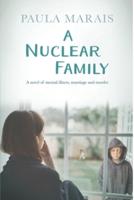 A Nuclear Family: A novel of mental Illness, marriage and murder