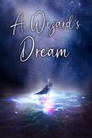 A Wizard's Dream