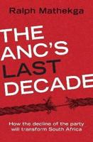 The ANC's Last Decade