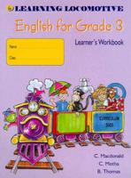 The Learning Locomotive: English for Gr 3. Learner's Workbook