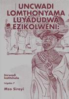 Uncwadi Lomthonyama Luyadudwa Ezikolweni  Isigaba 7