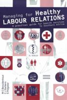 Managing for Healthy Labour Relations