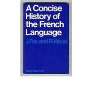 A Concise History of the French Language (Phonology and Morphology)