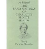 An Edition of the Early Writings of Charlotte Bronte. Vol 2, Parts 1 & 2 The Rise of Angria 1833-1835