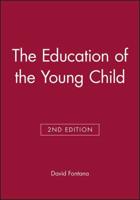 The Education of the Young Child