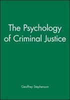 The Psychology of Criminal Justice