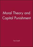 Moral Theory and Capital Punishment