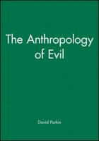 The Anthropology of Evil