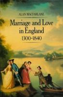 Marriage and Love in England 1300-1840