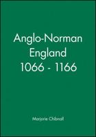 Anglo-Norman England 1066 _ 1166