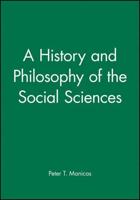 A History and Philosophy of the Social Sciences