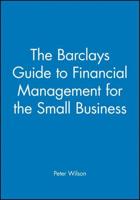 The Barclays Guide to Financial Management for the Small Business