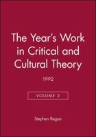 The Year's Work in Critical and Cultural Theory 1992, Volume 2