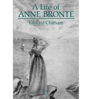 A Life of Anne Bronte