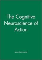 The Cognitive Neuroscience of Action