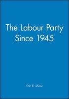 The Labour Party Since 1945