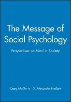 The Message of Social Psychology