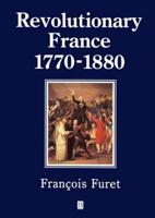 Revolutionary France, 1770-1880