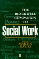 The Blackwell Companion to Social Work