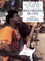 The New Blackwell Guide to Recorded Blues