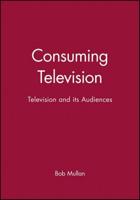 Consuming Television