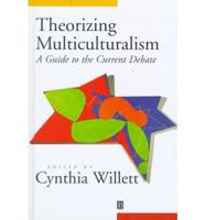 Theorizing Multiculturalism