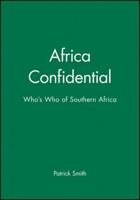 Africa Confidential Who's Who of Southern Africa