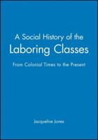 A Social History of the Laboring Classes