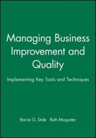 Managing Business Improvement and Quality