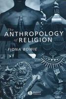 The Anthropology of Religion