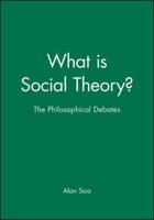 What Is Social Theory?