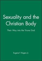 Sexuality and the Christian Body