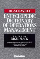 The Blackwell Encyclopedic Dictionary of Operations Management