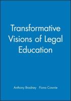 Transformative Visions of Legal Education