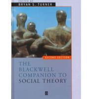 The Blackwell Companion to Social Theory