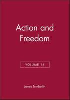 Action and Freedom, Volume 14