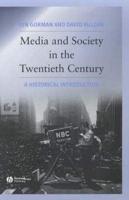 Media and Society in the Twentieth Century