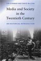 Media and Society in the Twentieth Century