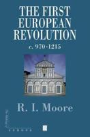 The First European Revolution, C. 970-1215