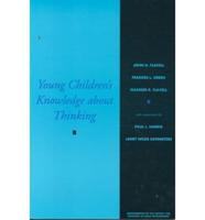 Young Children's Knowledge About Thinking