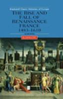The Rise and Fall of Renaissance France