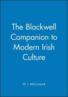 The Blackwell Companion to Modern Irish Culture
