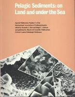 Pelagic Sediments, on Land and Under the Sea