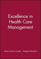 Excellence in Health Care Management