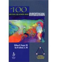 100 Questions and Answers About Hypertension