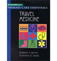 Blackwell's Primary Care Essentials. Travel Medicine
