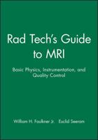 Rad Tech's Guide to MRI