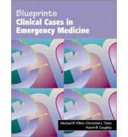 Blueprints Clinical Cases in Emergency Medicine